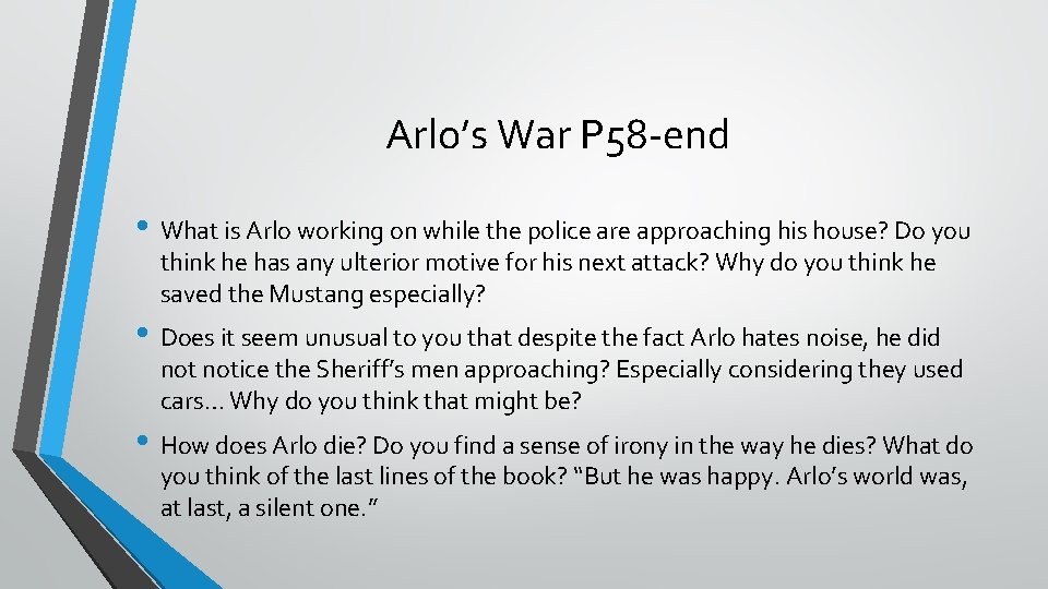 Arlo’s War P 58 -end • What is Arlo working on while the police