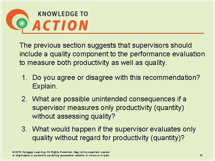 The previous section suggests that supervisors should include a quality component to the performance