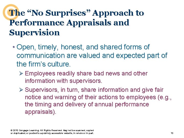 The “No Surprises” Approach to Performance Appraisals and Supervision • Open, timely, honest, and