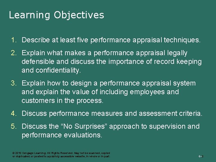Learning Objectives 1. Describe at least five performance appraisal techniques. 2. Explain what makes