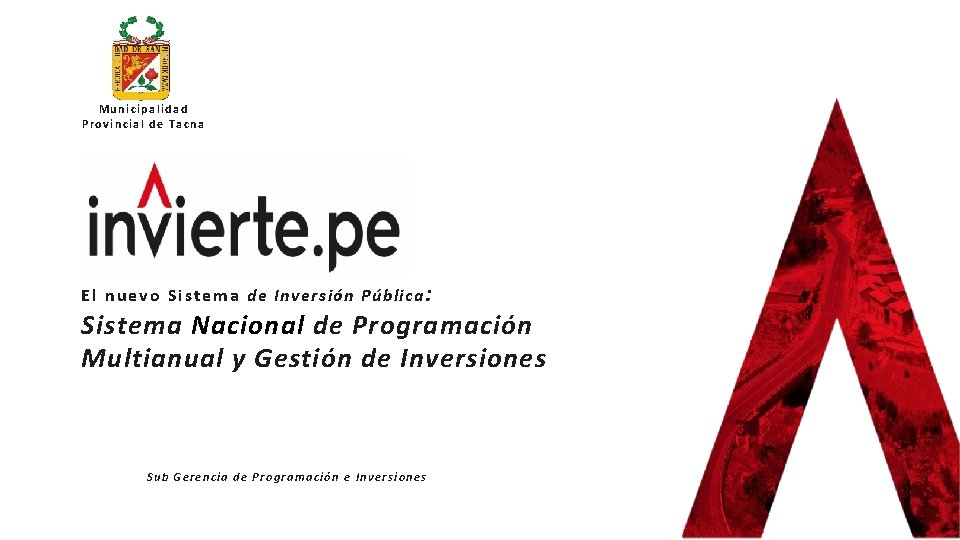 Municipalidad Provincial de Tacna E l n u e v o S i s