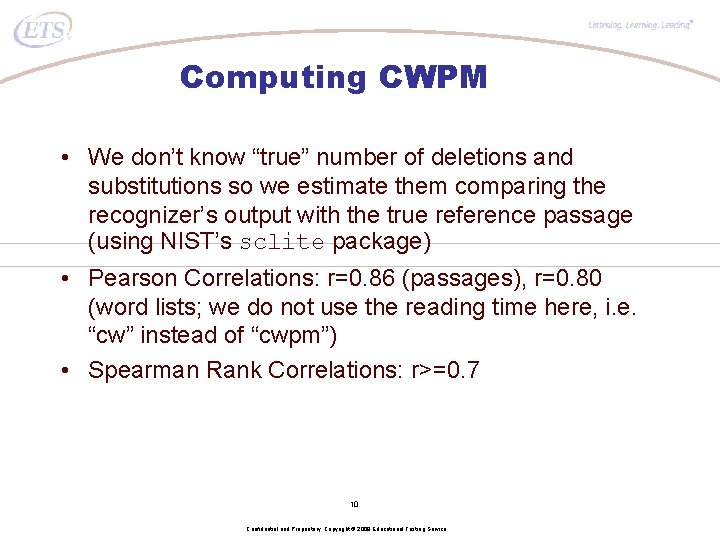 ® Computing CWPM • We don’t know “true” number of deletions and substitutions so