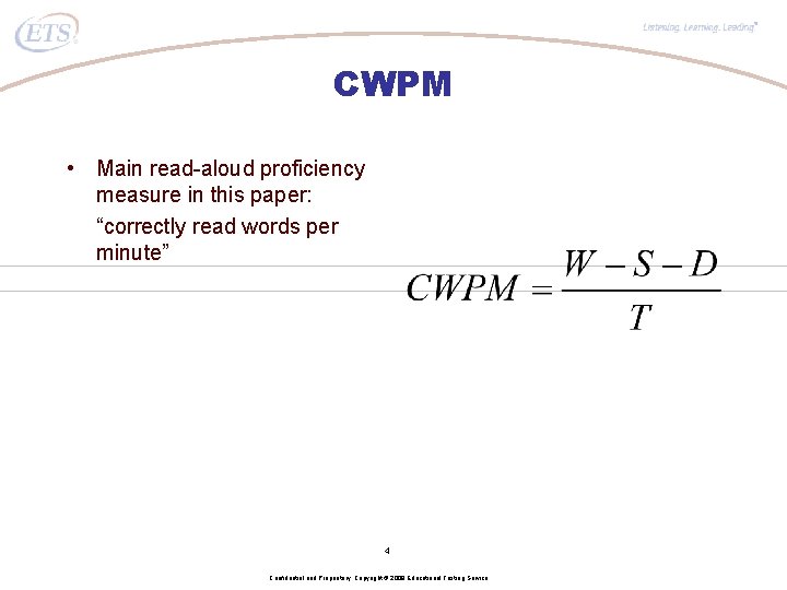 ® CWPM • Main read-aloud proficiency measure in this paper: “correctly read words per