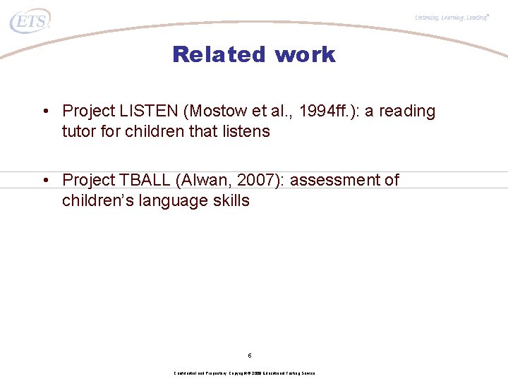 ® Related work • Project LISTEN (Mostow et al. , 1994 ff. ): a