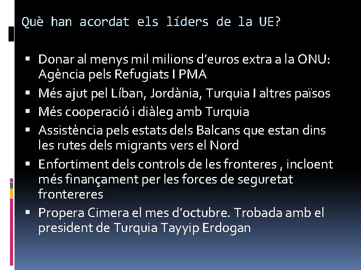 Què han acordat els líders de la UE? Donar al menys milions d’euros extra