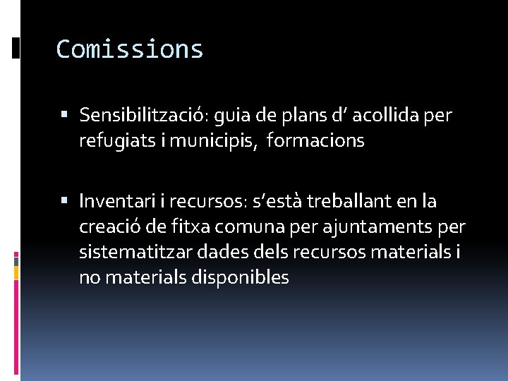 Comissions Sensibilització: guia de plans d’ acollida per refugiats i municipis, formacions Inventari i