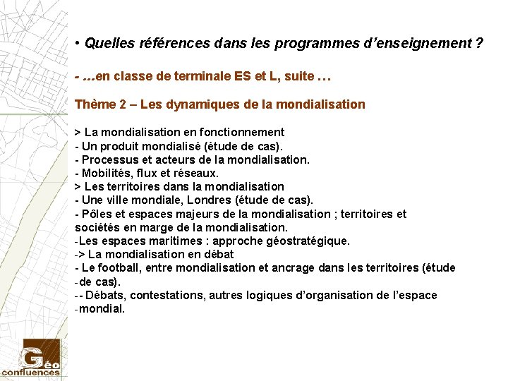  • Quelles références dans les programmes d’enseignement ? - …en classe de terminale