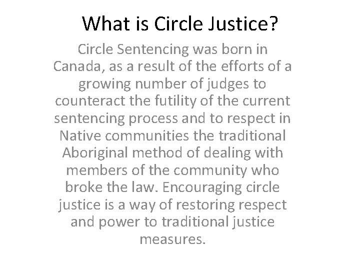 What Is Circle Justice Circle Sentencing Was Born What Is Circle Justice Circle Sentencing Was Born
