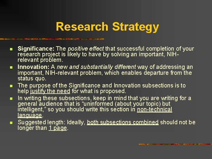 Research Strategy n n n Significance: The positive effect that successful completion of your