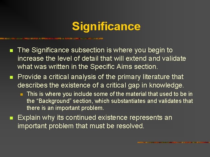 Significance n n The Significance subsection is where you begin to increase the level
