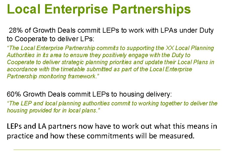 Local Enterprise Partnerships 28% of Growth Deals commit LEPs to work with LPAs under