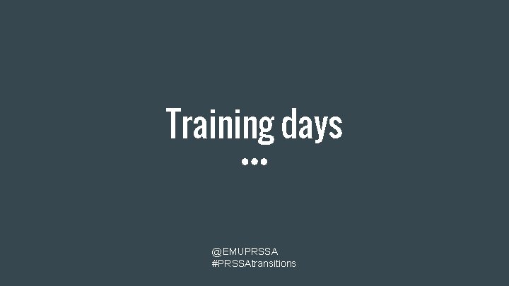 Training days @EMUPRSSA #PRSSAtransitions 