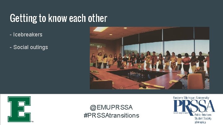 Getting to know each other - Icebreakers - Social outings @EMUPRSSA #PRSSAtransitions 