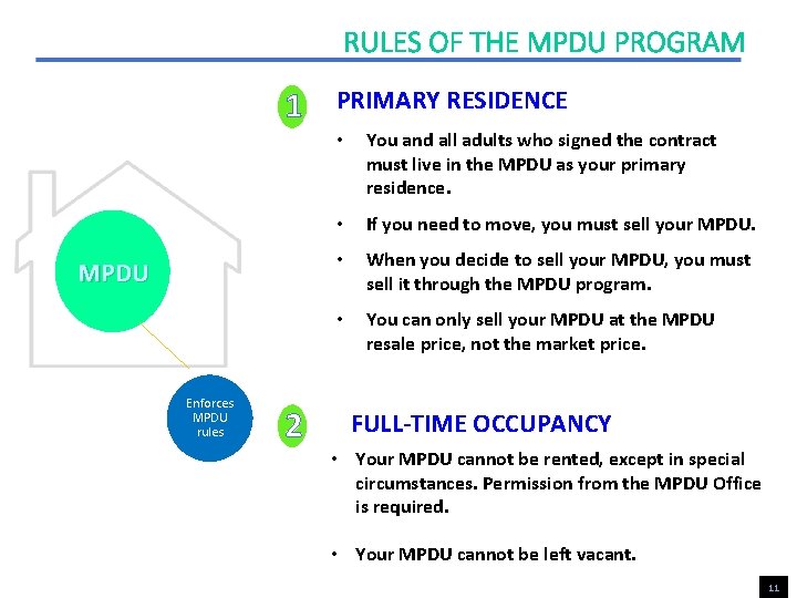 RULES OF THE MPDU PROGRAM 1 MPDU Enforces MPDU rules 2 PRIMARY RESIDENCE •