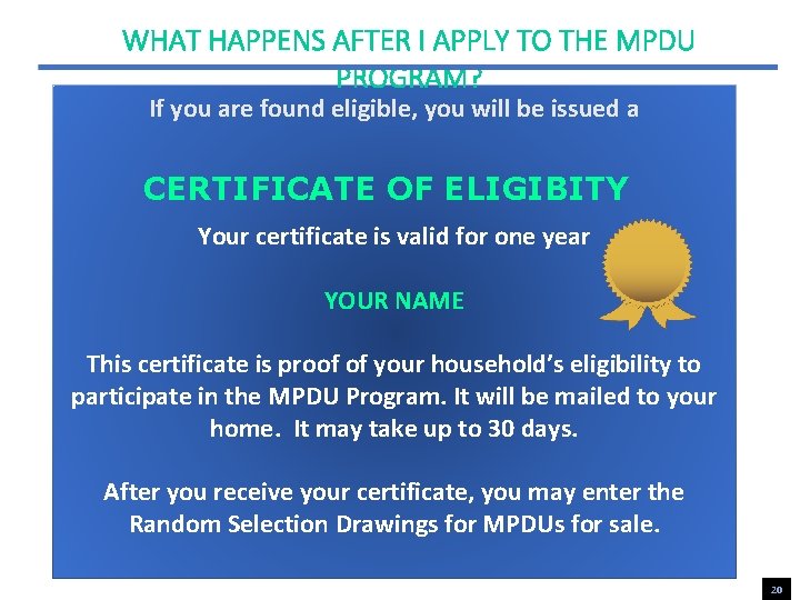 WHAT HAPPENS AFTER I APPLY TO THE MPDU PROGRAM? If you are found eligible,