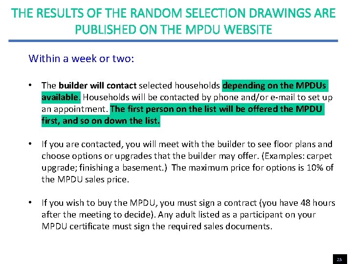 THE RESULTS OF THE RANDOM SELECTION DRAWINGS ARE PUBLISHED ON THE MPDU WEBSITE Within