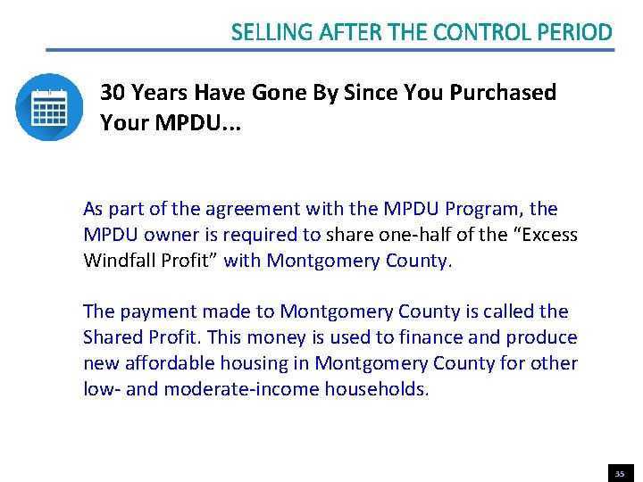 SELLING AFTER THE CONTROL PERIOD 30 Years Have Gone By Since You Purchased Your