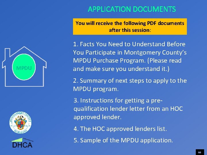 APPLICATION DOCUMENTS You will receive the following PDF documents after this session: MPDU 1.