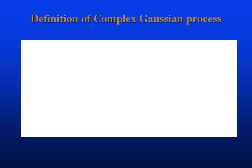 Definition of Complex Gaussian process 