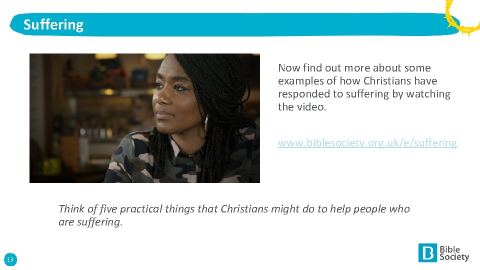 Suffering Now find out more about some examples of how Christians have responded to