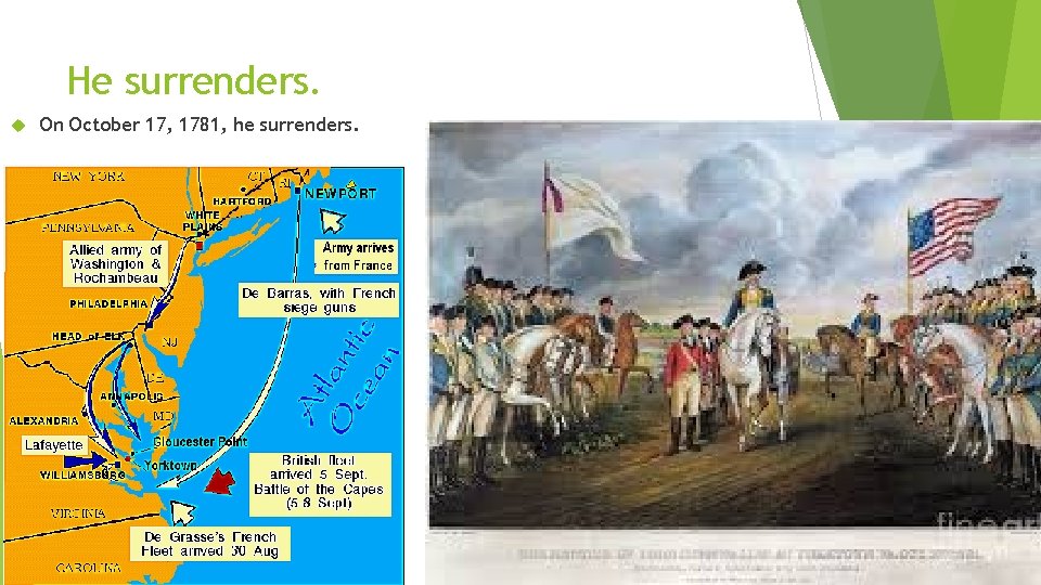 He surrenders. On October 17, 1781, he surrenders. 