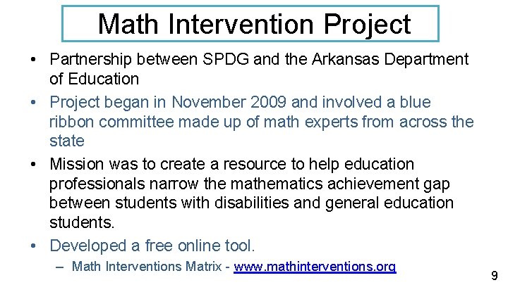 Math Intervention Project • Partnership between SPDG and the Arkansas Department of Education •