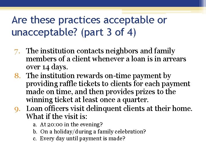 Are these practices acceptable or unacceptable? (part 3 of 4) 7. The institution contacts Are these practices acceptable or unacceptable? (part 3 of 4) 7. The institution contacts