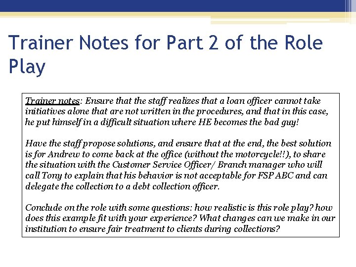 Trainer Notes for Part 2 of the Role Play Trainer notes: Ensure that the Trainer Notes for Part 2 of the Role Play Trainer notes: Ensure that the
