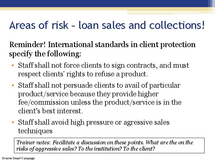 Areas of risk – loan sales and collections! Reminder! International standards in client protection Areas of risk – loan sales and collections! Reminder! International standards in client protection