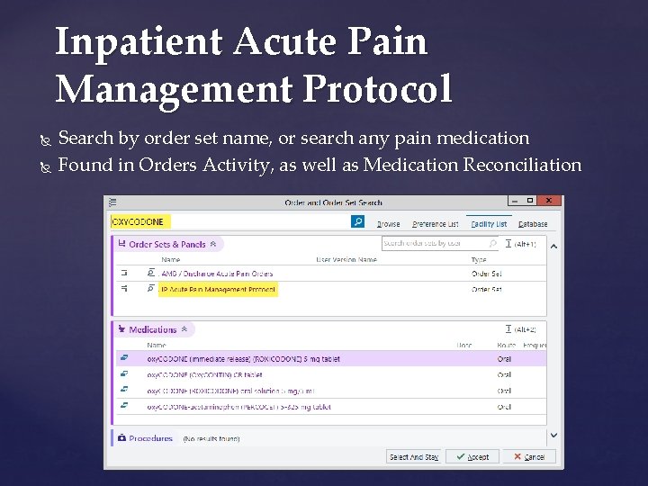 Inpatient Acute Pain Management Protocol Search by order set name, or search any pain