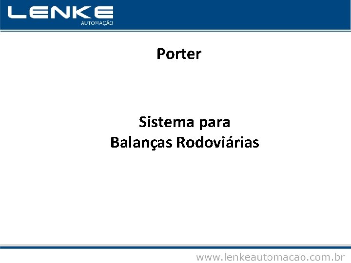 Porter Sistema para Balanças Rodoviárias 