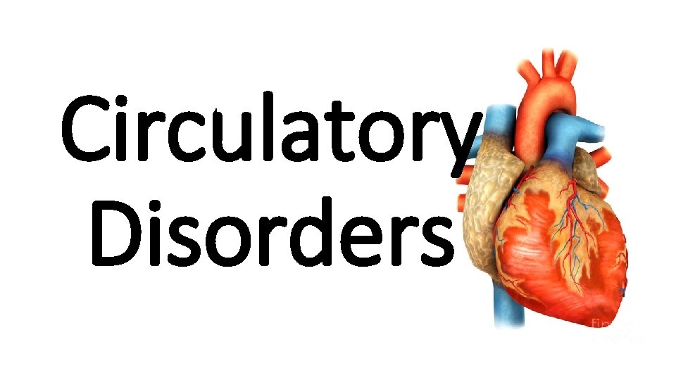 Circulatory Disorders 