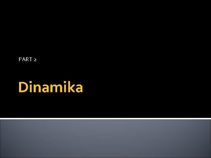 PART 2 Dinamika 