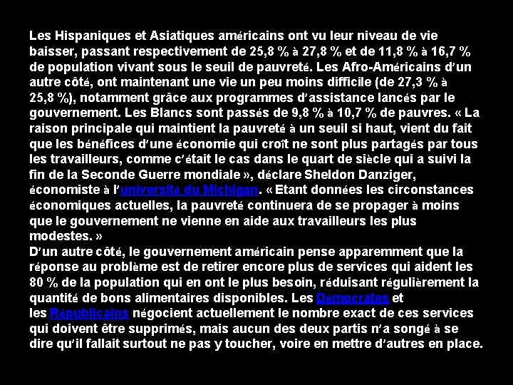 Les Hispaniques et Asiatiques américains ont vu leur niveau de vie baisser, passant respectivement