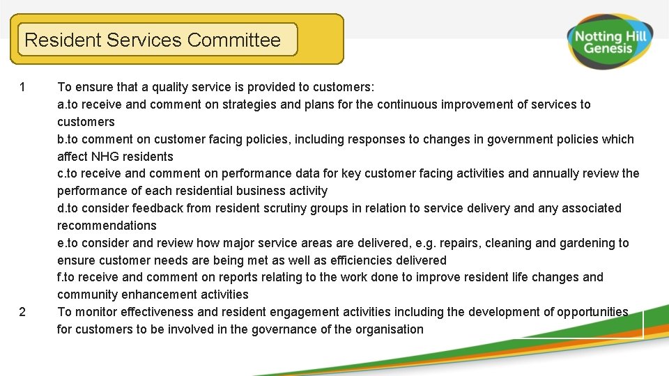 Resident Services Committee 1 2 To ensure that a quality service is provided to