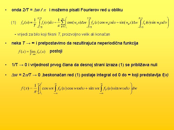  • onda 2/T = ∆w / p i možemo pisati Fourierov red u
