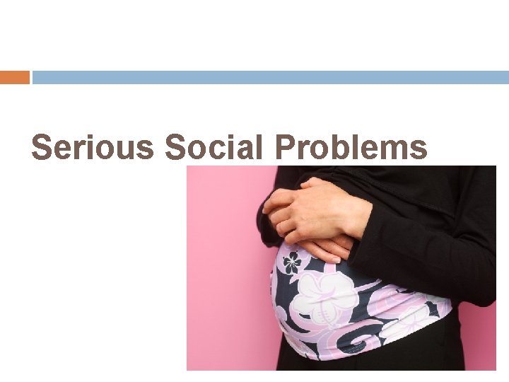 Serious Social Problems 