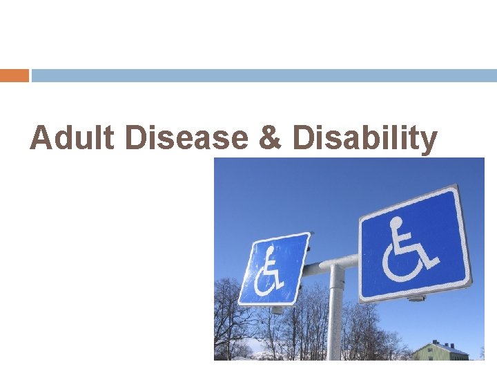 Adult Disease & Disability 