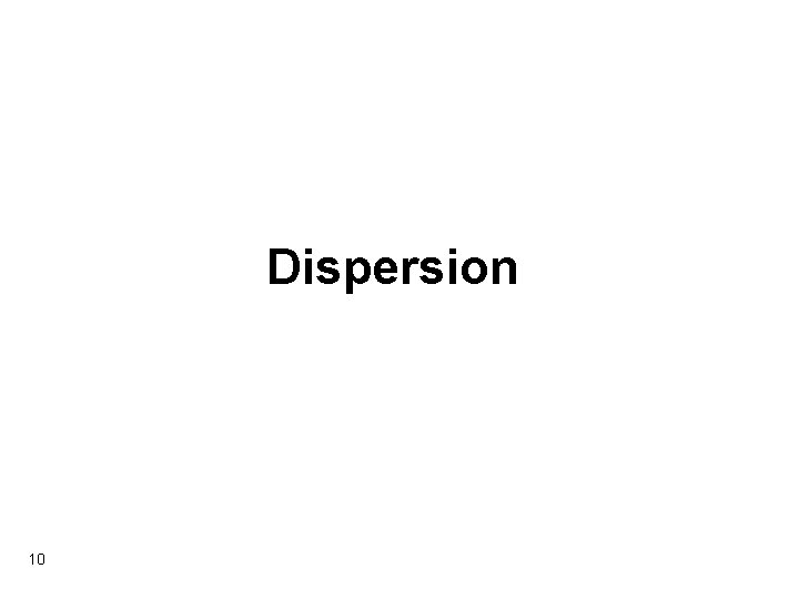 Dispersion 10 