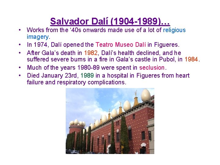 Salvador Dalí (1904 -1989)… • Works from the ‘ 40 s onwards made use