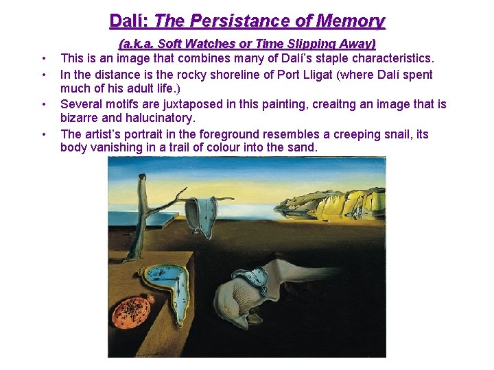 Dalí: The Persistance of Memory • • (a. k. a. Soft Watches or Time