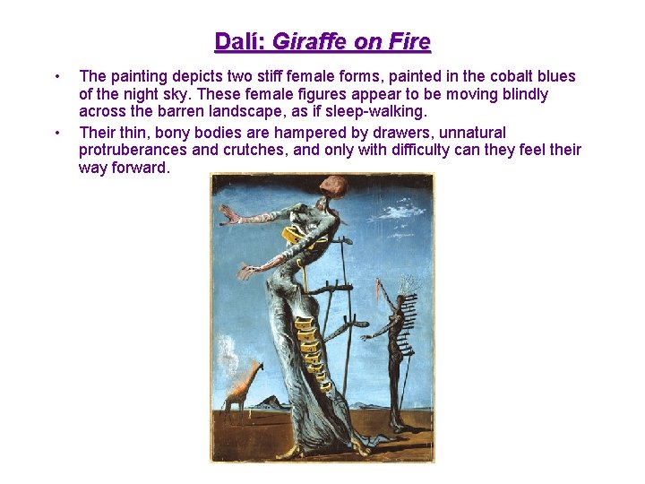 Dalí: Giraffe on Fire • • The painting depicts two stiff female forms, painted