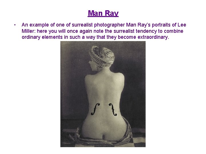 Man Ray • An example of one of surrealist photographer Man Ray’s portraits of