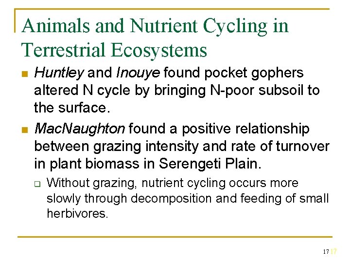 Animals and Nutrient Cycling in Terrestrial Ecosystems n n Huntley and Inouye found pocket