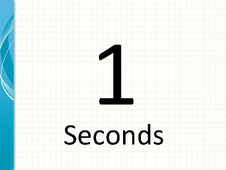 1 Seconds 