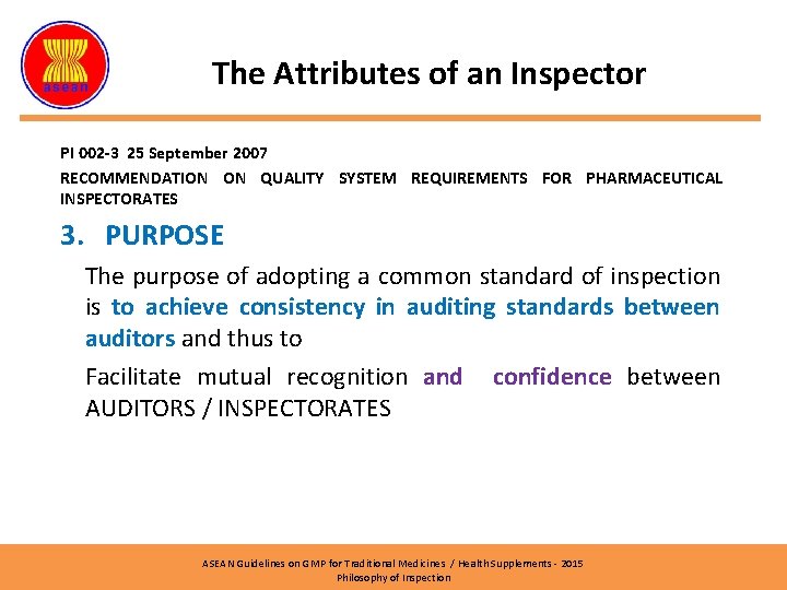 The Attributes of an Inspector PI 002 -3 25 September 2007 RECOMMENDATION ON QUALITY