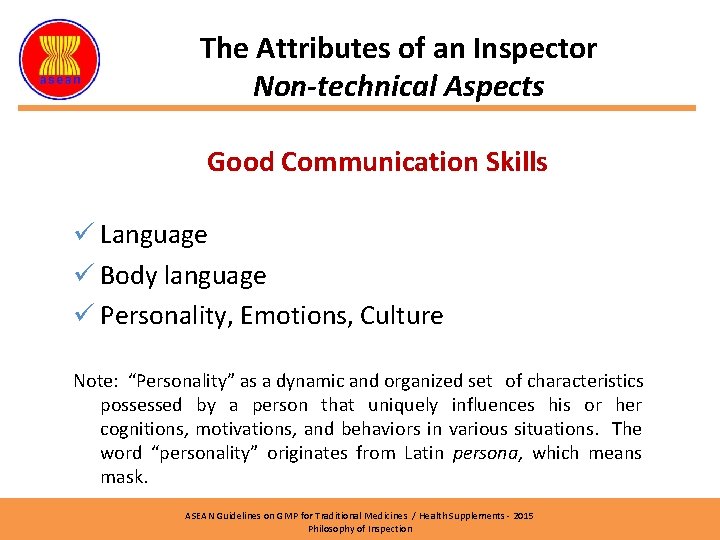 The Attributes of an Inspector Non-technical Aspects Good Communication Skills ü Language ü Body
