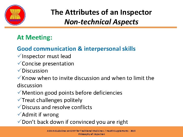 The Attributes of an Inspector Non-technical Aspects At Meeting: Good communication & interpersonal skills