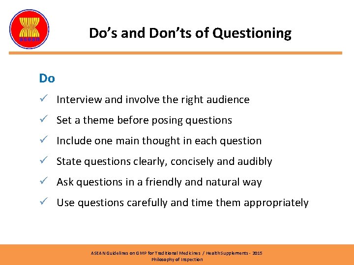 Do’s and Don’ts of Questioning Do ü Interview and involve the right audience ü