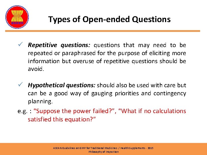 Types of Open-ended Questions ü Repetitive questions: questions that may need to be repeated